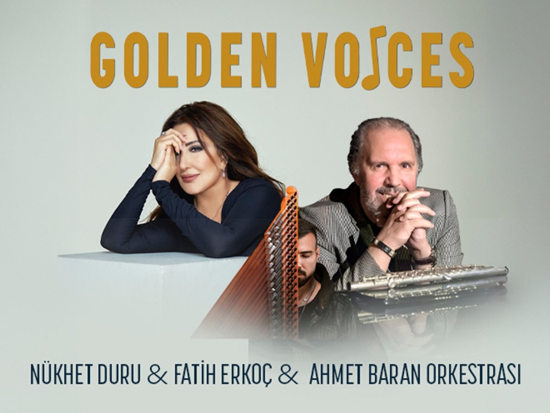 Golden Voices Nükhet Duru, Fatih Erkoç ve Ahmet Baran Orkestrası