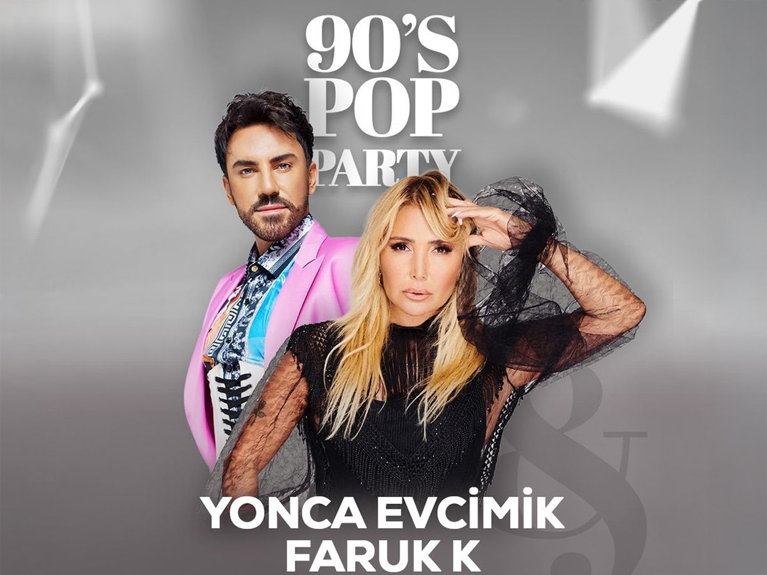 Yonca Evcimik & Faruk K 90's Pop Party