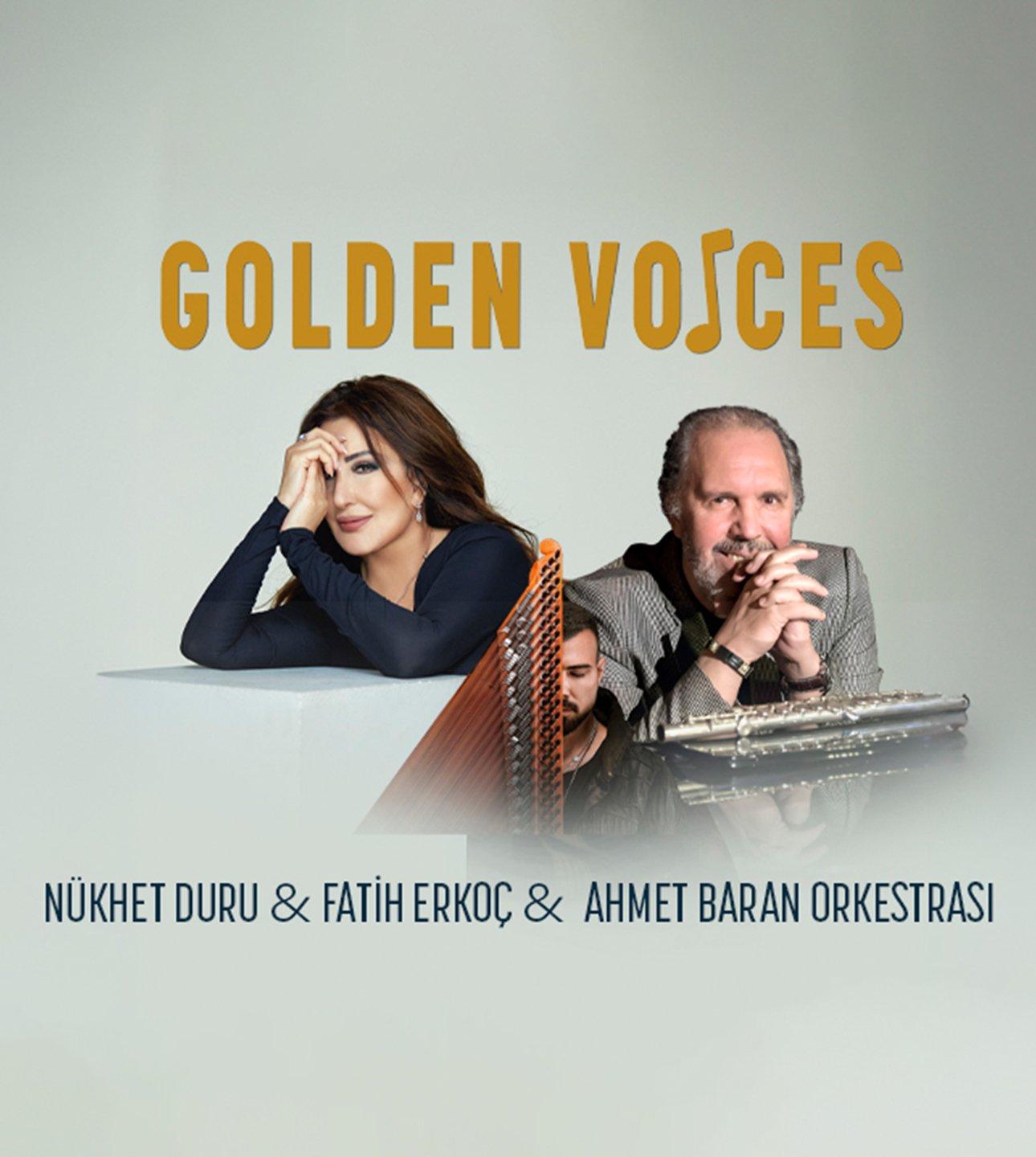 Golden Voices Nükhet Duru, Fatih Erkoç ve Ahmet Baran Orkestrası