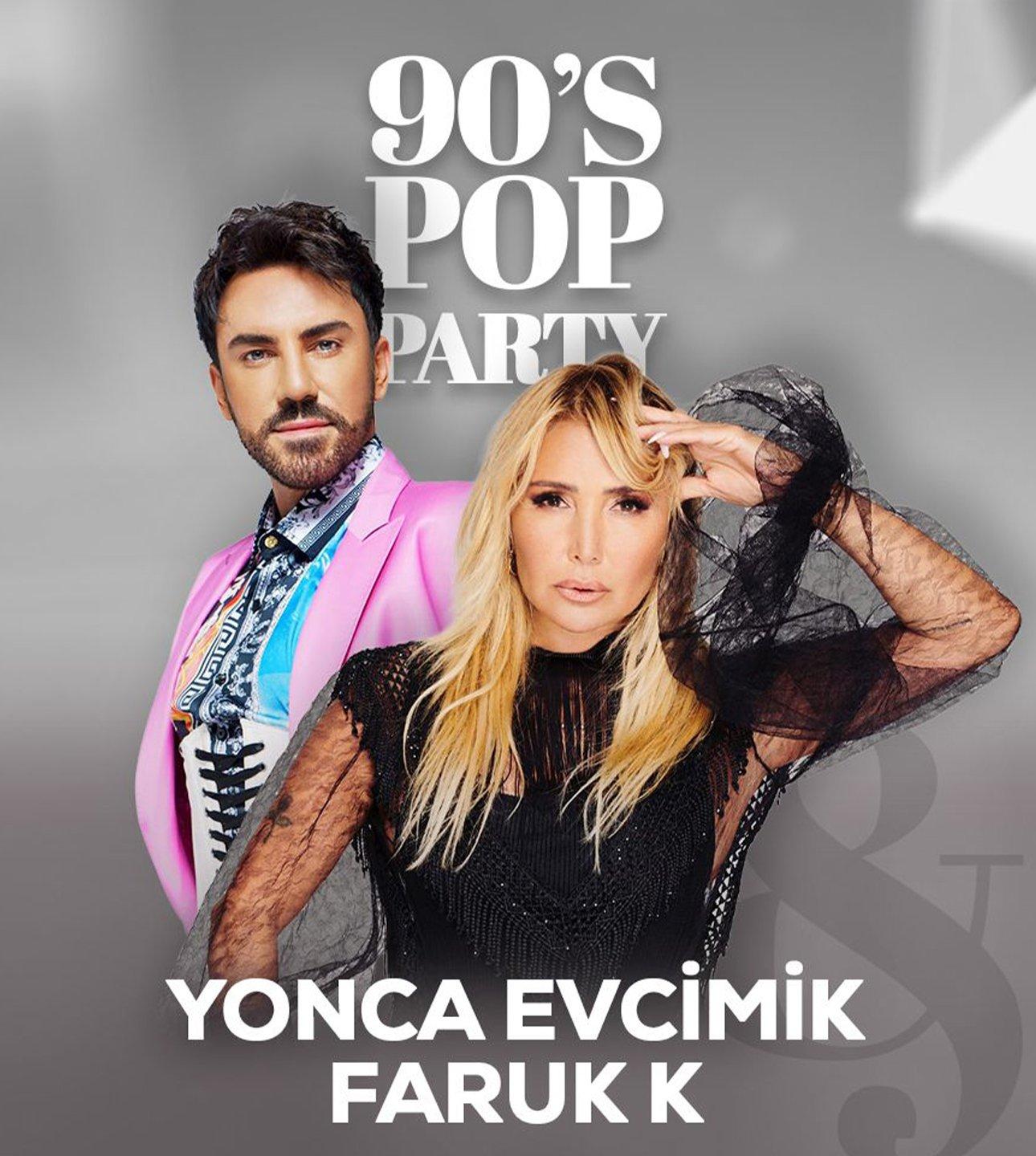 Yonca Evcimik & Faruk K 90's Pop Party